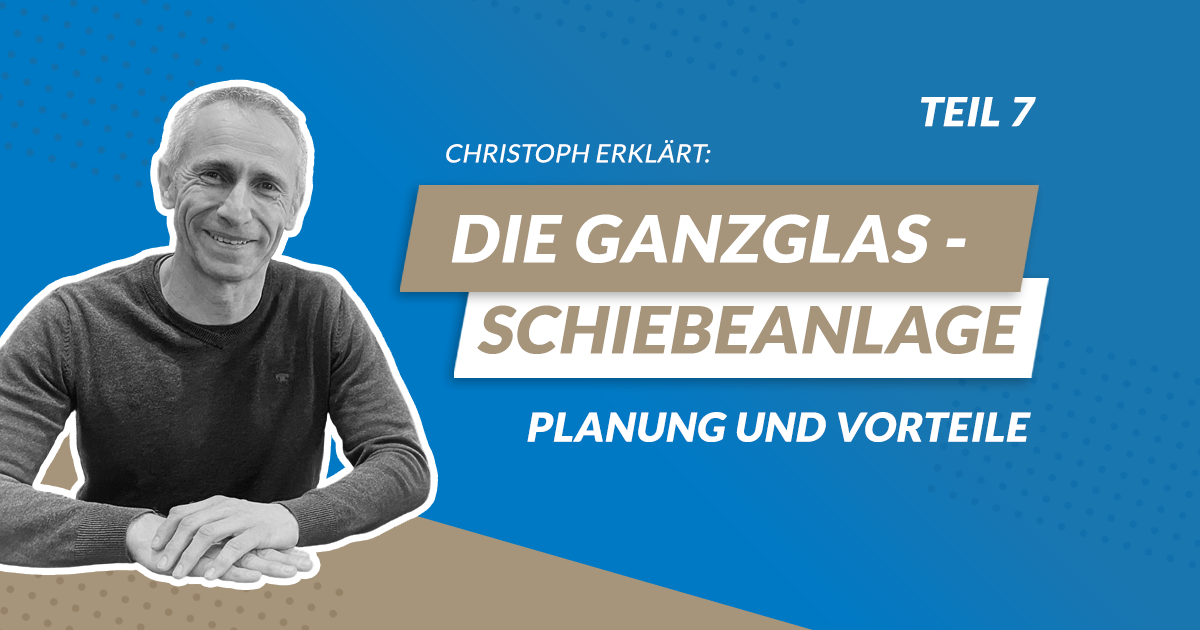 Doeppner-Ratgeber-Ganzglasschiebeanlage-Teil7