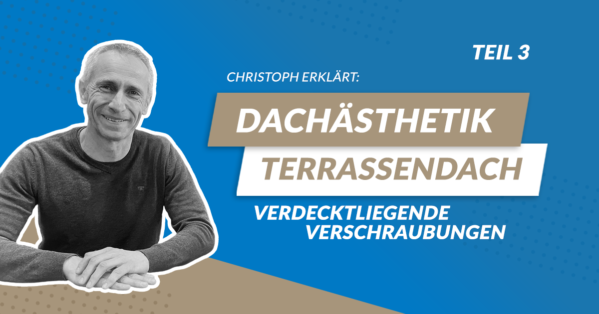 Doeppner_Ratgeber_Dachaesthetik_Verdecktliegende_Verschraubungen