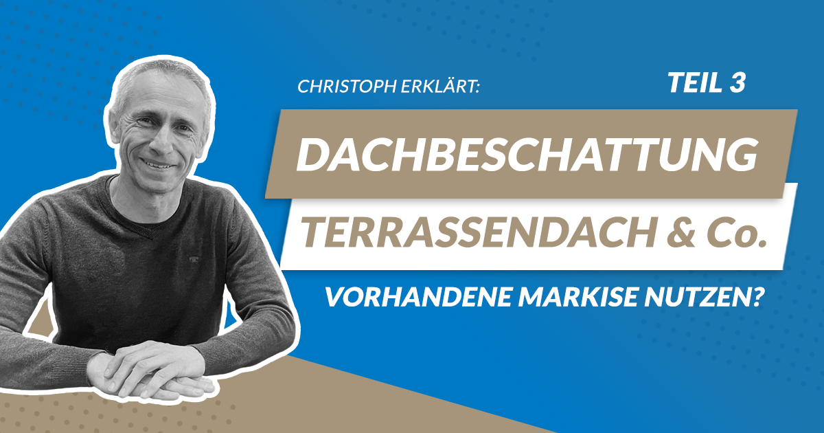 doeppner-ratgeber-beschattung-vorhandene-markise-nutzen-00